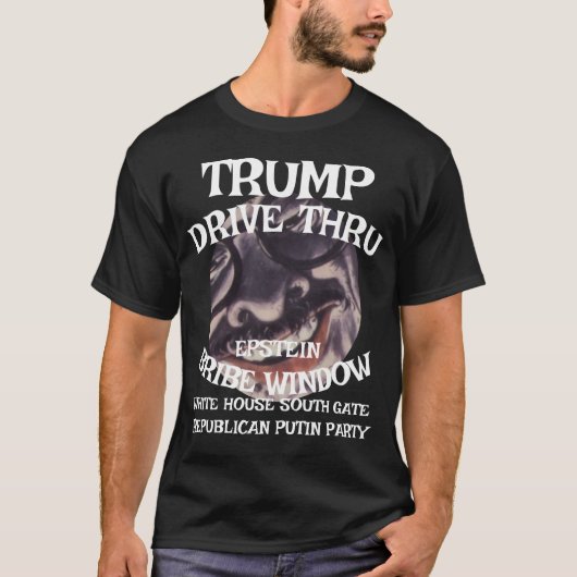 T-shirt Trump Drive Thru EPSTEIN Bribe Window Maison Blanc (Devant)