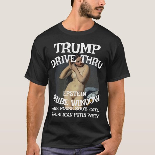 T-shirt Trump Drive Thru EPSTEIN Bribe Window Maison Blanc (Devant)