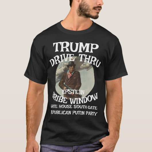 T-shirt Trump Drive Thru EPSTEIN Bribe Window Maison Blanc (Devant)