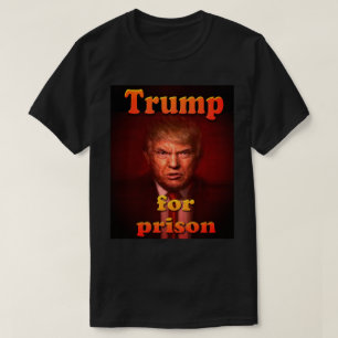 T-shirt trump en prison