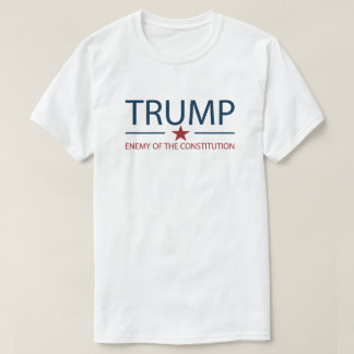 T-shirt Trump Ennemi De La Constitution | Anti Trump L
