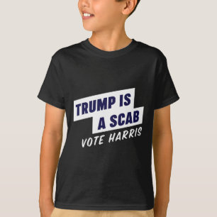 T-shirt Trump est un poignet - Vote Harris 2024