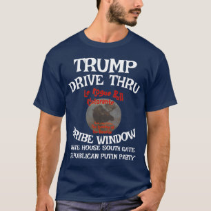 T-shirt Trump Guichet Drive Bribe Maison BlancheMB