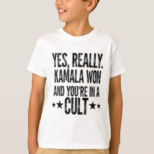 T-shirt Trump Lost Kamala Won You are In A Cult Harris W 2