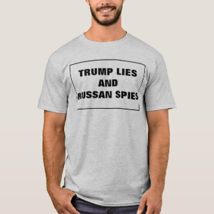 T-shirt Trump Ment Et Espions Russes