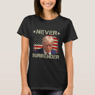 T-shirt Trump Mug Shot Ne jamais abandonner Pro Trump Amer
