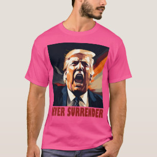 T-shirt Trump n'abandonne jamais Trump Mugshot ne se rende