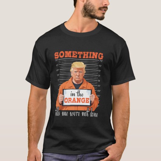 T-shirt Trump quelque chose dans le vote orange Felon poli (Devant)