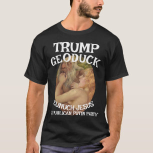 T-shirt Trump Satyr Night Geoduck Jesus Républicain WH
