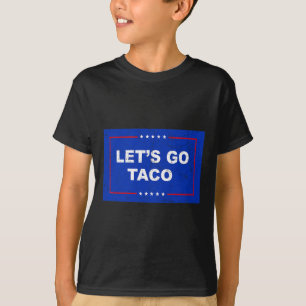 T-shirt Trump se dégonfle toujours Allons-y Taco Drôle 1