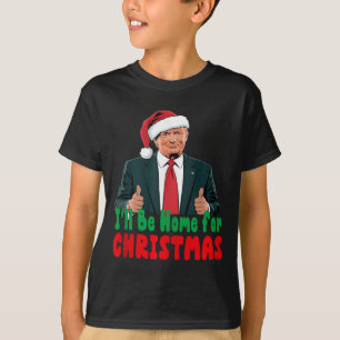 T-shirt Trump Sera À La Maison Pour Noël Humoristique Trum