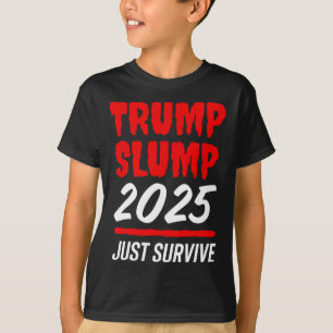 T-shirt Trump Slump 2025 Just Survive - Bourse Rouge Sang