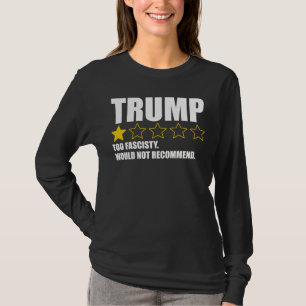 T-shirt Trump - Trop Fasciste Ne Recommanderais Pas