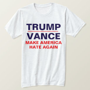 T-shirt "Trump/Vance : Rendre l'Amérique HAINE"
