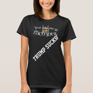 T-shirt Trump Vous m'aviez à PISCO SOUR