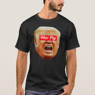 T-shirt Trump War Pig, hurlant Trump Shirt, anti-Trump