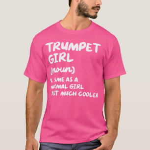 T-shirt Trumpet Girl Définition Funny Musicien