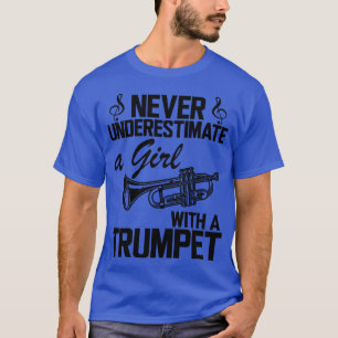 T-shirt Trumpet Girl Ne sous-estime pas une fille avec un 