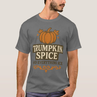 T-shirt Trumpkin Spice and Everything Ice Fall Autumn Hall