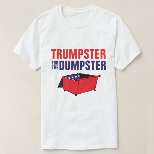 T-shirt Trumpster pour le décharge (Design devant)