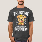 T-shirt Trust me, I'm a civil engineer (Devant)