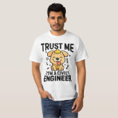 T-shirt Trust me, I'm a civil engineer (Devant entier)