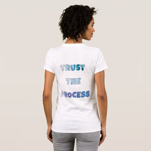 T-shirt Trust The Process – Motivational Minimalist Design (Dos entier)