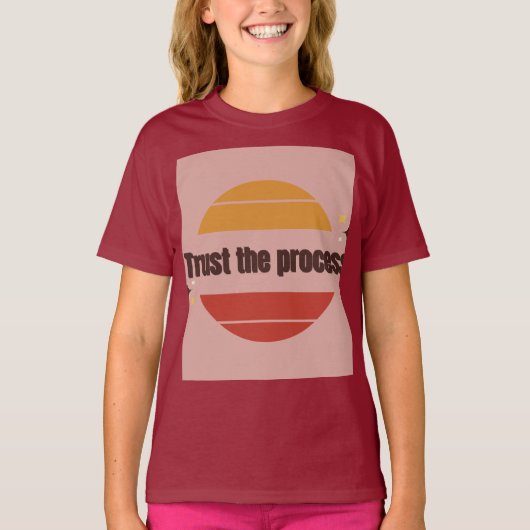 T-shirt Trust the Process t shirt design  (Devant)