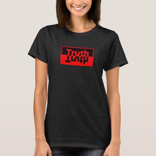 T-shirt Truth Be Real be straight up keep it real fact hon (Devant)