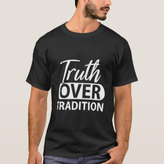 T-shirt Truth Over Tradition Hebrew Israelite True Jew Isr