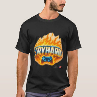 T-Shirt TRYHARD Gaming pour les joueurs et les str