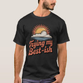 T-shirt Trying My Best-ish | Funny Imperfect Effort Retro (Devant)