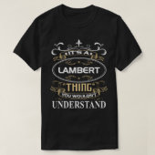 T-shirt T's A Lambert Thing You Wouldn't Understand (Design devant)