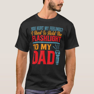 T-shirt Tu as blessé mes sentiments Je tenais une lampe to