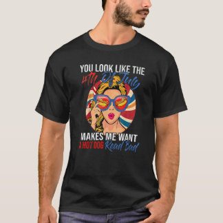 T-shirt Tu as l'air du 4 juillet me donne envie d'un chaud