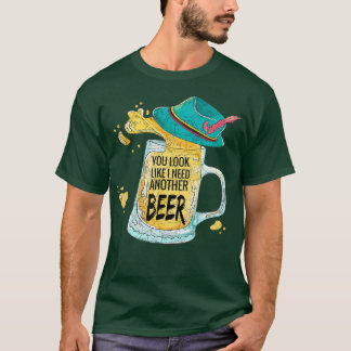 T-shirt Tu as l'air que j'ai besoin d'une autre bière amus