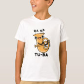 T-shirt Tu-ba Funny Tuba Puns (Devant)