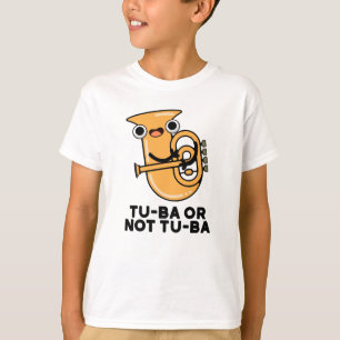 T-shirt Tu-ba Ou Pas Tu-ba Funny Shakespeare Tuba Pun