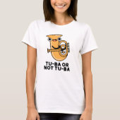 T-shirt Tu-ba Ou Pas Tu-ba Funny Shakespeare Tuba Pun (Devant)