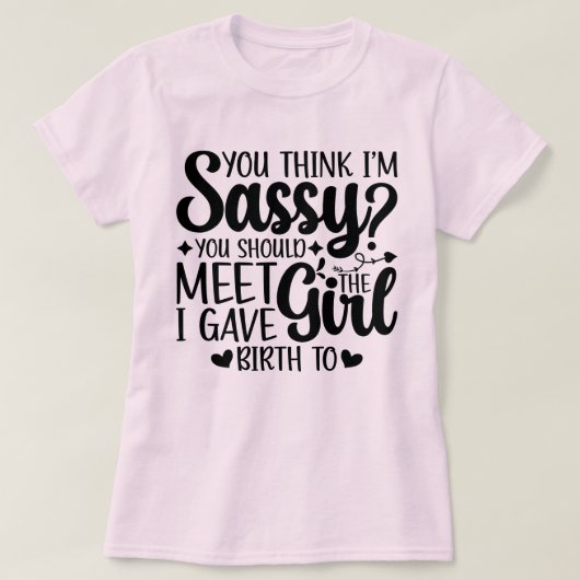 T-shirt Tu crois que je suis sûr que tu devrais rencontrer (Design devant)