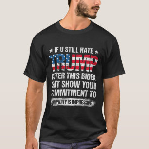 T-shirt Tu Détestes Trump Après Ce Drapeau Américain Biden