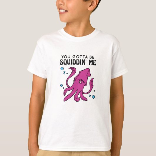 T-shirt Tu Devais Me Dire, Drôle Squid Dit (Devant)