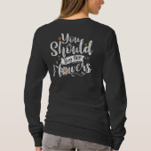 T-shirt Tu Devrais Acheter Ses Fleurs Tee (Dos)