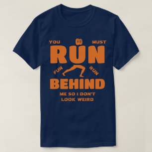 T-shirt Tu Dois Courir Derrière Moi