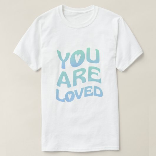 T-shirt Tu es aimé (Design devant)