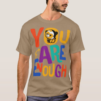 T-shirt tu es assez Amour de la famille