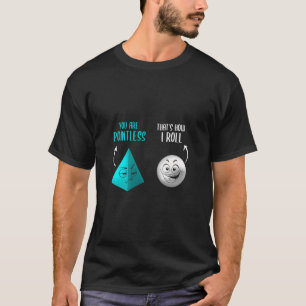 T-shirt Tu Es Insignifiant C'Est Comme Ça Que Je Roule Un