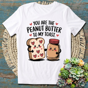 T-shirt Tu Es Le Beurre D'Arachide De Mes Couples Toasts