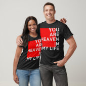T-shirt Tu es le paradis dans ma vie (Unisexe)