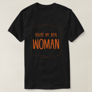 T-shirt Tu es ma femme idéale Citations de l'amour
